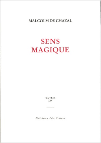 Malcolm de Chazal - Oeuvres - Tome 14, Sens magique.