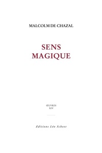 Malcolm De Chazal - Sens magique.