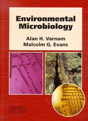 Malcolm-G Evans et Alan-H Varnam - Environmental Microbiology.