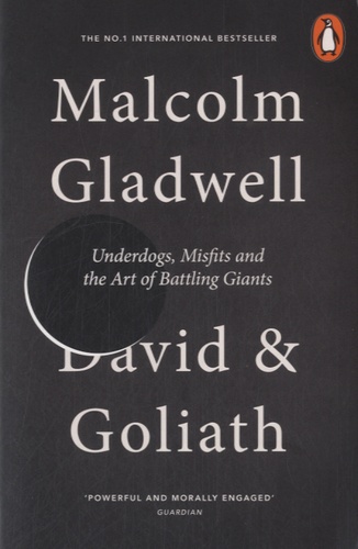 Malcolm Gladwell - David and Goliath.