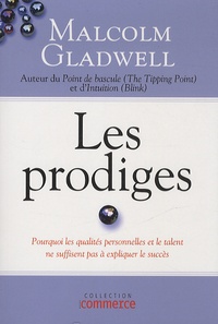 Malcolm Gladwell - Les prodiges.