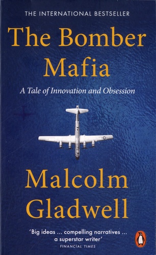 The Bomber Mafia. A Tale of Innovation and Obsession