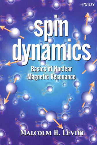 Malcolm-H Levitt - Spin Dynamics. - Basics of Nuclear Magnetic Resonance.