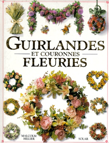 Malcolm Hillier - Guirlandes et couronnes fleuries.
