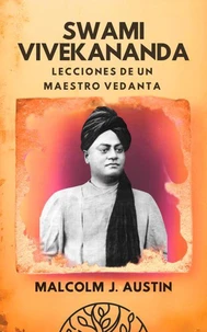 Swami Vivekananda - Lecciones De Un Maestro Vedanta