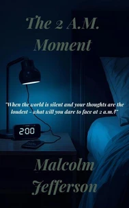 The 2A.M. Moment