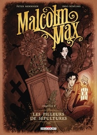 Peter Mennigen - Malcolm Max T01 - Les pilleurs de sépultures.