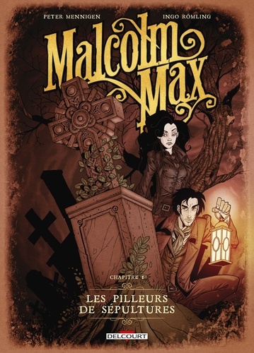 Malcolm Max T01. Les pilleurs de sépultures