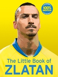 Malcolm Olivers - The Little Book of Zlatan.