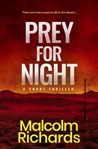  Malcolm Richards - Prey for Night: A Short Thriller.