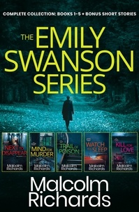  Malcolm Richards - The Emily Swanson Series: Complete Collection Books 1-5 + Bonus Short Stories.