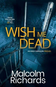Wish Me Dead: A Short Prequel Novel