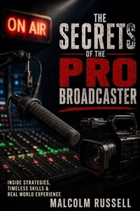 Secrets of the Pro Broadcaster