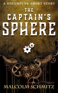 Malcolm Schmitz - The Captain's Sphere.