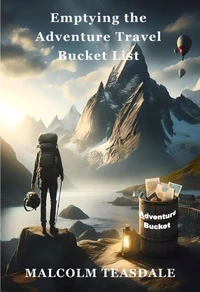 Emptying the Adventure Travel Bucket List