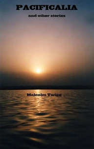 Pacificalia ... and other short stories