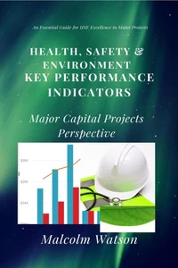 Health, Safety &amp; Environment Key Performance Indicators