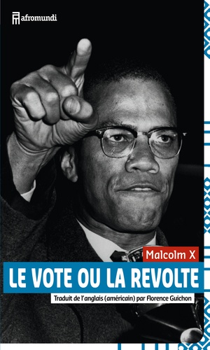 Malcolm X - Le vote ou la révolte.