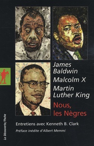 Malcolm X et Martin Luther King - Nous, les Nègres.
