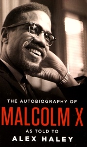 Malcolm X - The Autobiography of Malcolm X.