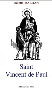 Saint Vincent de Paul raconté aux enfants