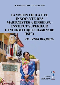 La vision educative innovante des marianistes a kinshasa : institut superieur d’informatique chamina