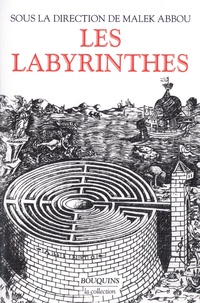 Malek Abbou - Les labyrinthes.