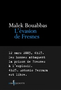 Malek Bouabbas - L'évasion de Fresnes.