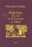 Malek Chebel - Anthologie du vin et de l'ivresse en Islam.