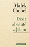 Malek Chebel - Désir et beauté en islam.