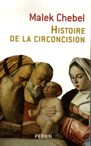 Malek Chebel - Histoire de la circoncision.