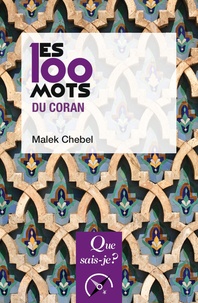 Malek Chebel - Les 100 mots du coran.