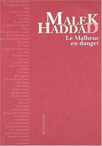 Malek Haddad - Le Malheur En Danger.