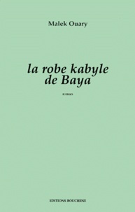 Malek Ouary - La Robe Kabyle De Baya.