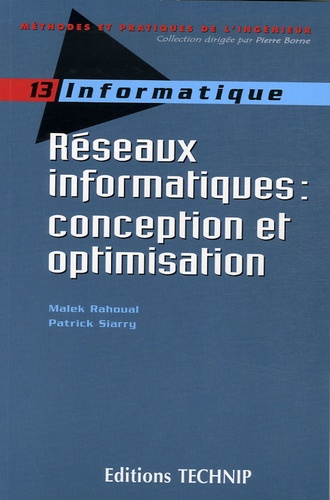 Malek Rahoual et Patrick Siarry - Réseaux informatiques : conception et optimisation.