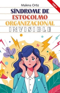 Síndrome de Estocolmo Organizacional: Invisible