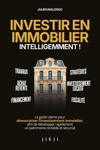 Investir en immobilier intelligemment !