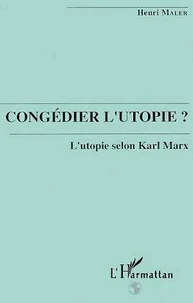 Congédier l'utopie ?