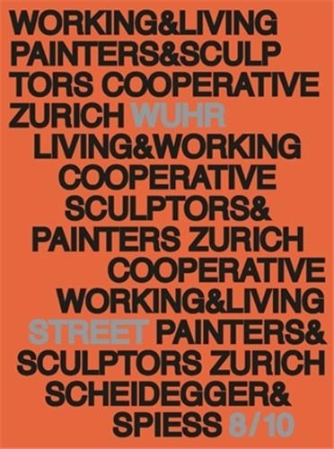  MALER UND BILDHAUER - Working and Living - History and Presence of Studio House Wuhrstrasse.