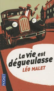 La vie est dégueulasse