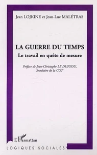 La guerre du temps. Le travail en quête de mesure