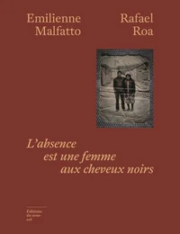L'absence est une femme aux cheveux noirs