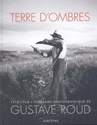 Terre d'ombres 1915-1965