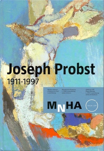 Malgorzata Nowara - Joseph Probst 1911-1997 - 100e anniversaire.