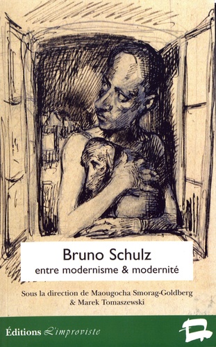 Bruno Schulz entre modernisme et modernité