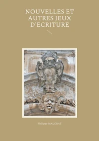 Nouvelles et autres jeux d'écriture