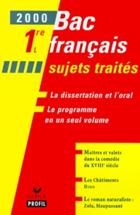 Bac Francais 1ere L. Maitres Et Valets Dans La Comedie Du Xviiieme Siecle, Les Chatiments, Le Roman Naturaliste, Maupassant, Zola, Edition 2000