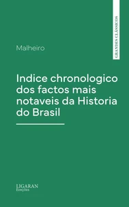 Indice chronologico dos factos mais notaveis da Historia do Brasil
