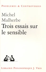 Trois essais sur le sensible