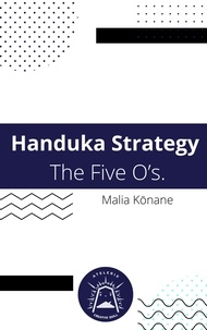  Malia Kōnane - Handuka Strategy  The Five O’s..
